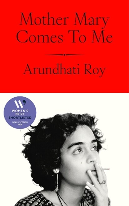 Mother Mary Comes To Me, Arundhati Roy - Gebonden - 9780241761717