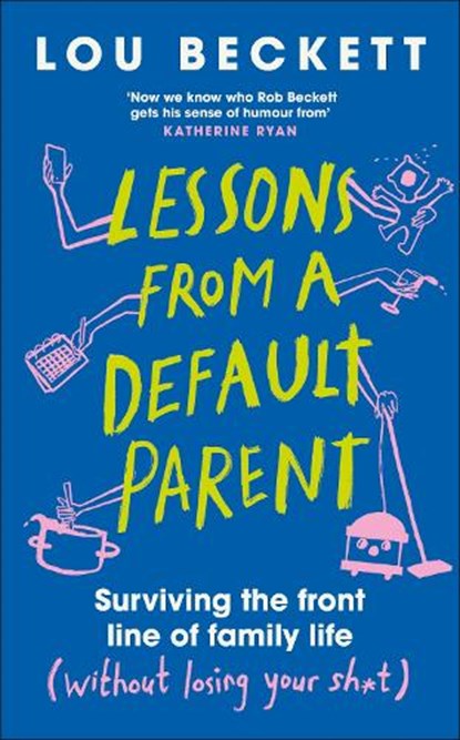 Lessons from a Default Parent, Lou Beckett - Gebonden - 9780241762912