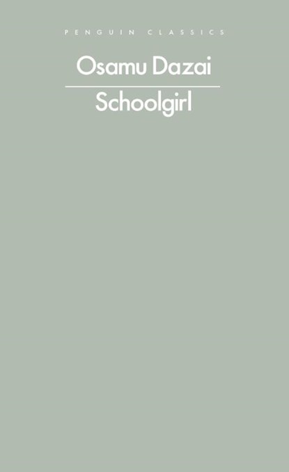 Schoolgirl, Osamu Dazai - Paperback - 9780241767054