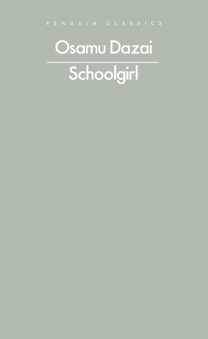 Schoolgirl, Osamu Dazai - Paperback - 9780241767054