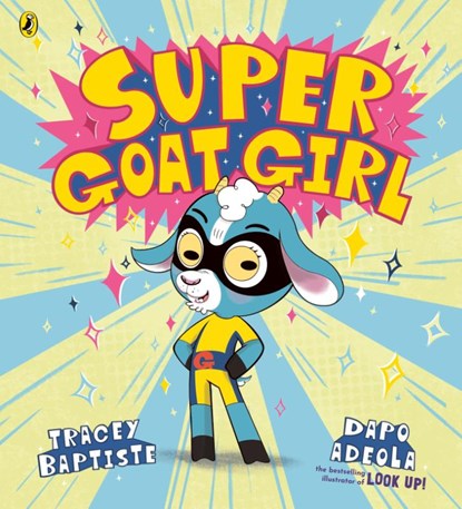 Super Goat Girl, Tracey Baptiste - Paperback - 9780241767566