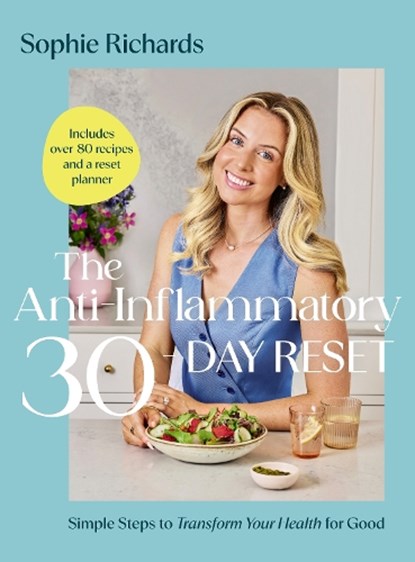 The Anti-Inflammatory 30-day Reset, Sophie Richards - Gebonden - 9780241770436