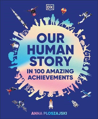 Our Human Story, Anna Ploszajski - Gebonden - 9780241772263