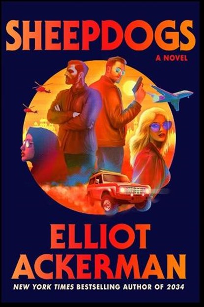 Sheepdogs, Elliot Ackerman - Paperback - 9780241772539