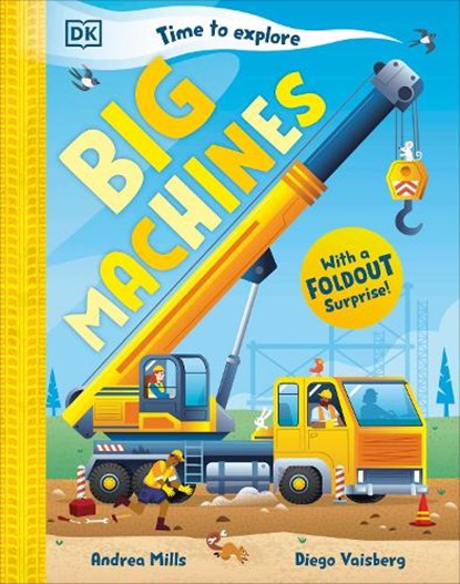 Time to Explore Big Machines, Andrea Mills - Gebonden - 9780241772577