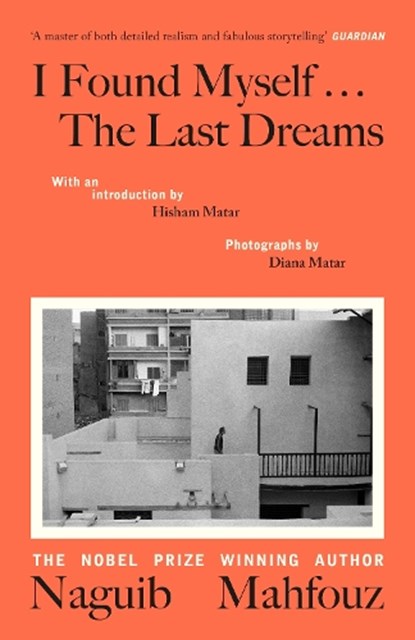 I Found Myself...The Last Dreams, Naguib Mahfouz - Gebonden - 9780241774137