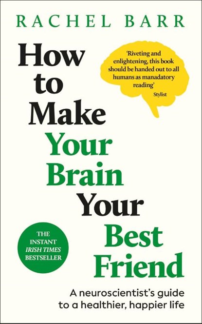How to Make Your Brain Your Best Friend, Dr. Rachel Barr - Paperback - 9780241777268