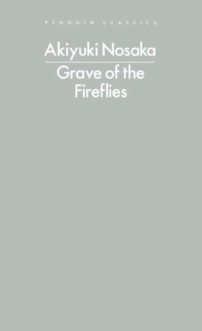 Grave of the Fireflies, Akiyuki Nosaka - Paperback - 9780241780213
