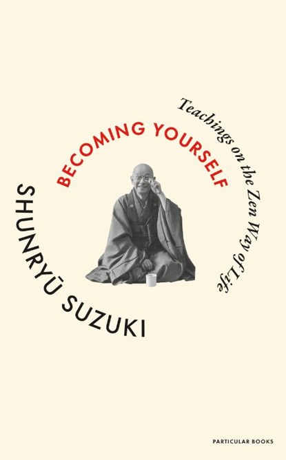 Becoming Yourself, Shunryu Suzuki - Gebonden - 9780241781708