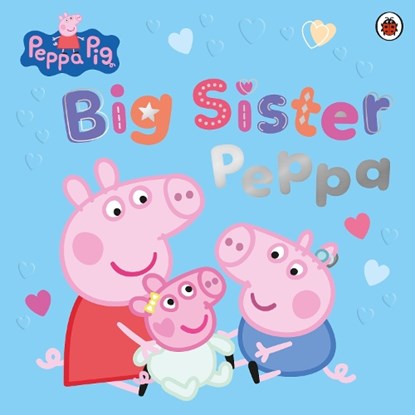 Peppa Pig: Big Sister Peppa, Peppa Pig - Paperback - 9780241782279