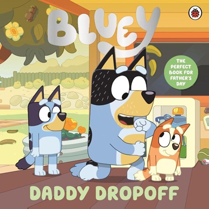 Bluey: Daddy Dropoff, Bluey - Paperback - 9780241784891