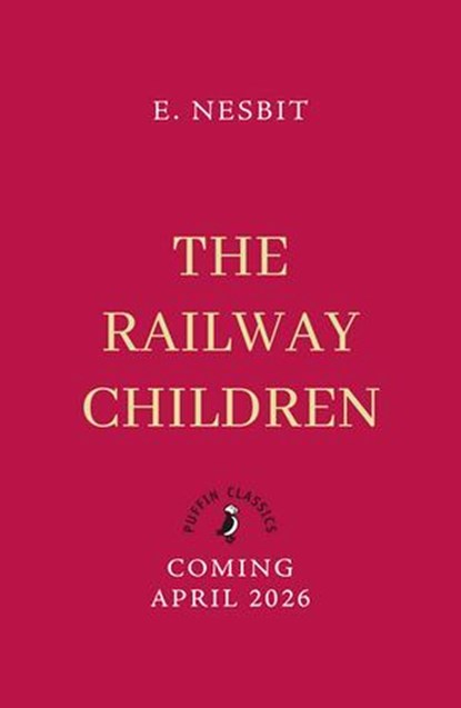 The Railway Children, Edith Nesbit - Ebook - 9780241785799