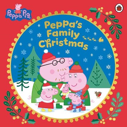 Peppa Pig: Peppa’s Family Christmas, Peppa Pig - Paperback - 9780241787373