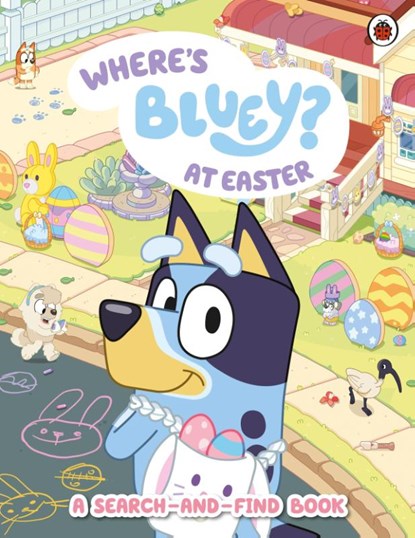 Bluey: Where's Bluey at Easter?, Bluey - Paperback - 9780241790939