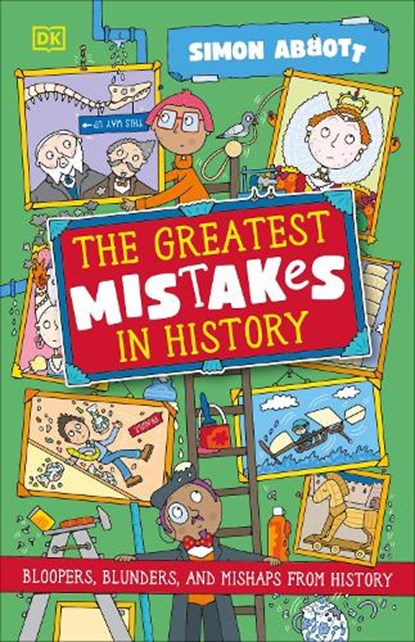 The Greatest Mistakes in History, Simon Abbott - Paperback - 9780241791141