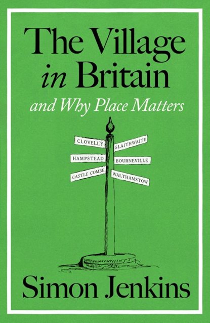 The Village in Britain, Simon Jenkins - Gebonden - 9780241792957