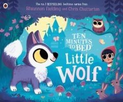 Ten Minutes to Bed: Little Wolf, Rhiannon Fielding - Gebonden - 9780241793084