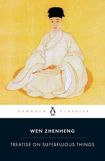 Treatise on Superfluous Things, Wen Zhenheng - Paperback - 9780241799857