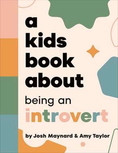 A Kids Book About Being an Introvert, Amy Taylor ; Josh Maynard - Ebook - 9780241801048