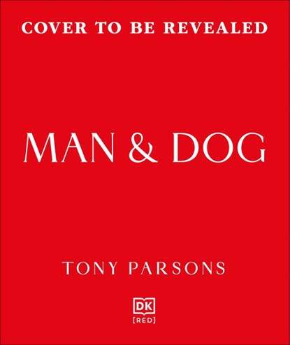 Man & Dog, Tony Parsons - Gebonden - 9780241807125