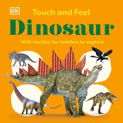 Touch and Feel Dinosaur, DK - Gebonden - 9780241812013