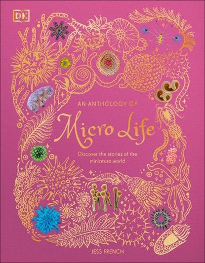 An Anthology of Micro Life, Jess French - Gebonden - 9780241812976