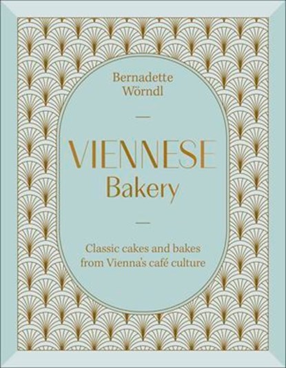 Viennese Bakery, Bernadette Wörndl - Ebook - 9780241814949
