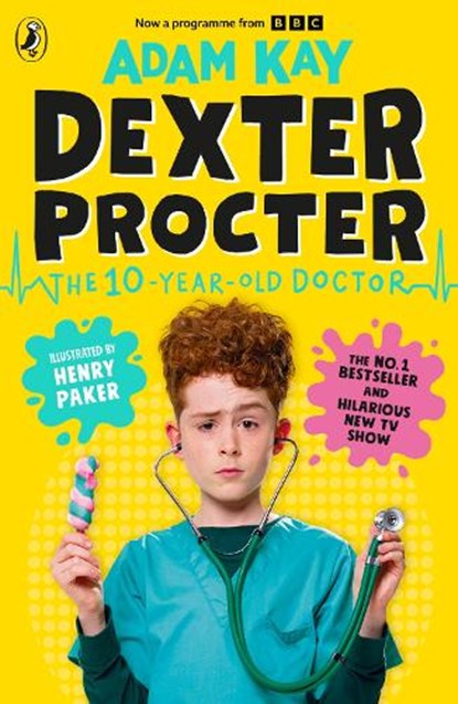 Dexter Procter the 10-Year-Old Doctor, Adam Kay - Paperback - 9780241817780
