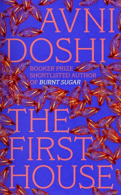 The First House, Avni Doshi - Gebonden - 9780241819081