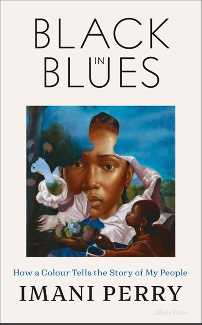 Black in Blues, Imani Perry - Gebonden - 9780241819302