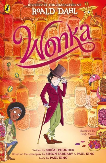 Wonka, Roald Dahl ; Sibeal Pounder ; Paul King ; Simon Farnaby - Paperback - 9780241821718