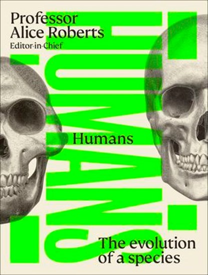 Humans, Professor Alice Roberts ; DK - Ebook - 9780241825877