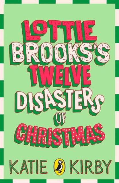 Lottie Brooks's Twelve Disasters of Christmas, Katie Kirby - Paperback - 9780241831564