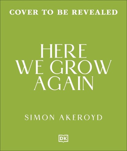 Grow It, Don't Throw It, Simon Akeroyd - Gebonden - 9780241835784