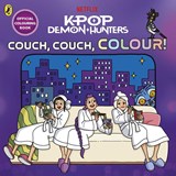 KPop Demon Hunters: Couch, Couch, Colour!: Official Colouring Book - KPop Demon Hunters - 9780241843611