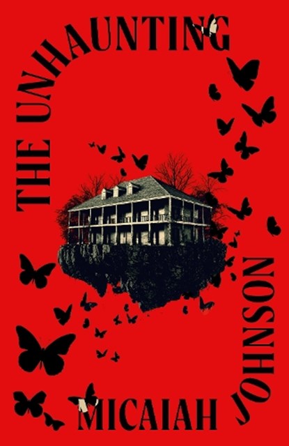 The Unhaunting, Micaiah Johnson - Gebonden - 9780241846940