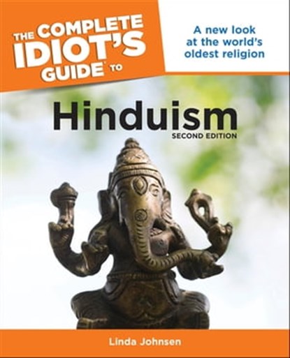 The Complete Idiot's Guide to Hinduism, 2nd Edition, Linda Johnsen - Ebook - 9780241883723