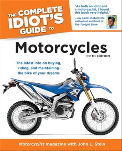 The Complete Idiot's Guide to Motorcycles, 5th Edition, Motorcyclist Magazine ; John Stein - Ebook - 9780241884621
