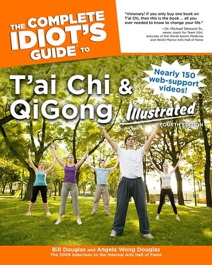 The Complete Idiot's Guide to T'ai Chi & QiGong Illustrated, Fourth Edition, Angela Wong Douglas ; Bill Douglas - Ebook - 9780241885321