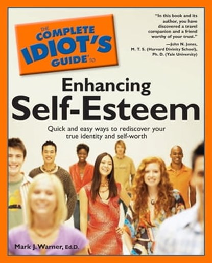 The Complete Idiot's Guide to Enhancing Self-Esteem, Mark Warner - Ebook - 9780241886069