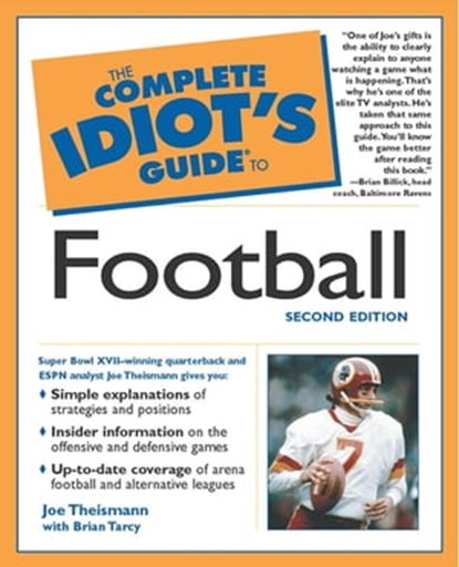The Complete Idiot's Guide to Football, 2nd Edition, Brian Tarcy ; Joe Theismann - Ebook - 9780241886526