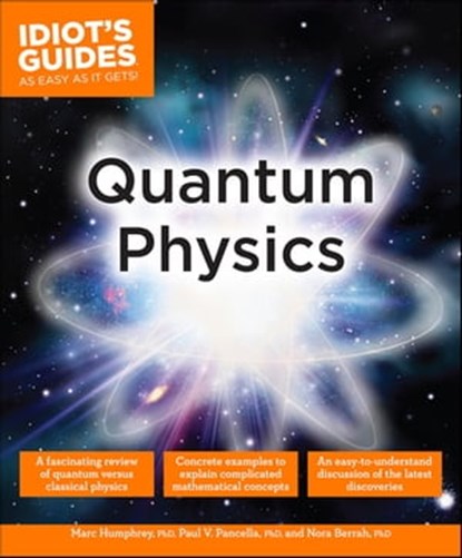 Quantum Physics, Marc Humphrey PhD ; Paul V. Pancella PhD ; Norah Berrah, PhD - Ebook - 9780241886731