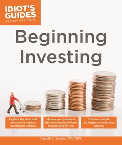 Beginning Investing, Danielle L. Schultz CFP, CDFA - Ebook - 9780241887981