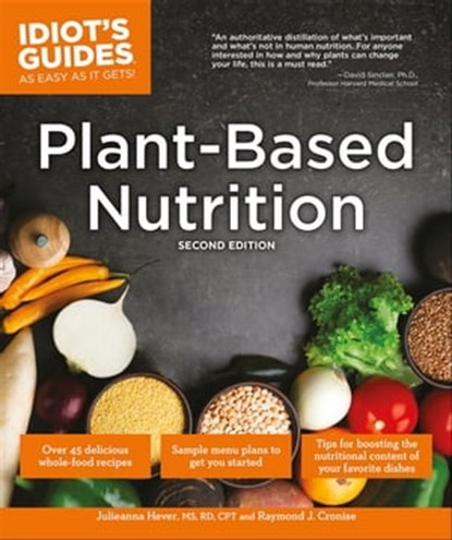 Plant-Based Nutrition, 2E, Julieanna Hever ; Raymond J. Cronise - Ebook - 9780241888407