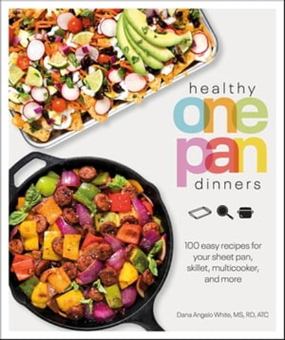 Healthy One Pan Dinners, Dana Angelo White - Ebook - 9780241888810
