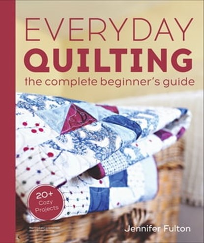Everyday Quilting, Jennifer Fulton - Ebook - 9780241889657