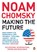 Making the Future, Noam Chomsky - Paperback - 9780241952580