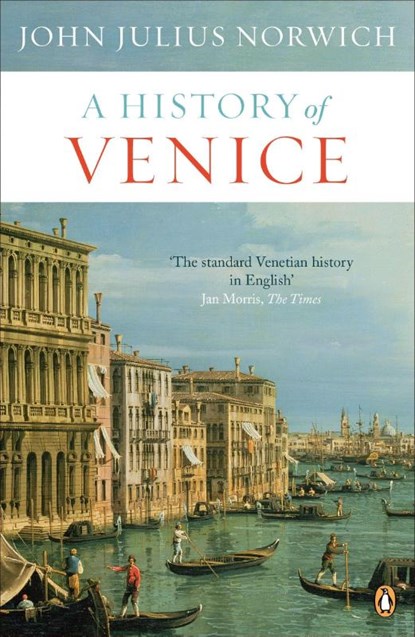 A History of Venice, John Julius Norwich - Paperback - 9780241953044