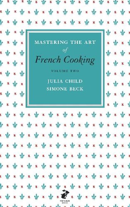 Mastering the Art of French Cooking, Vol.2, Julia Child ; Simone Beck - Gebonden - 9780241953402