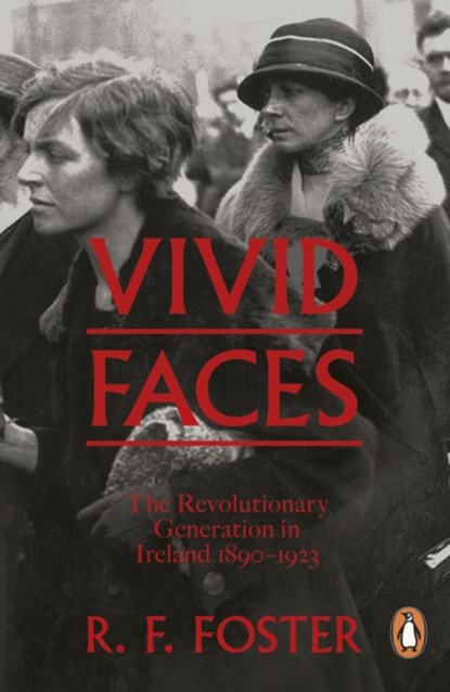 Vivid Faces, Professor R F Foster - Paperback - 9780241954249